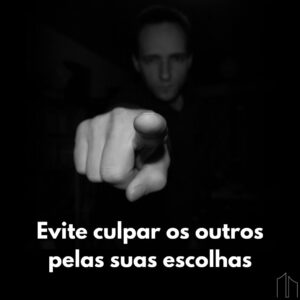 IBBV - Evite culpar os outros pelas suas escolhas