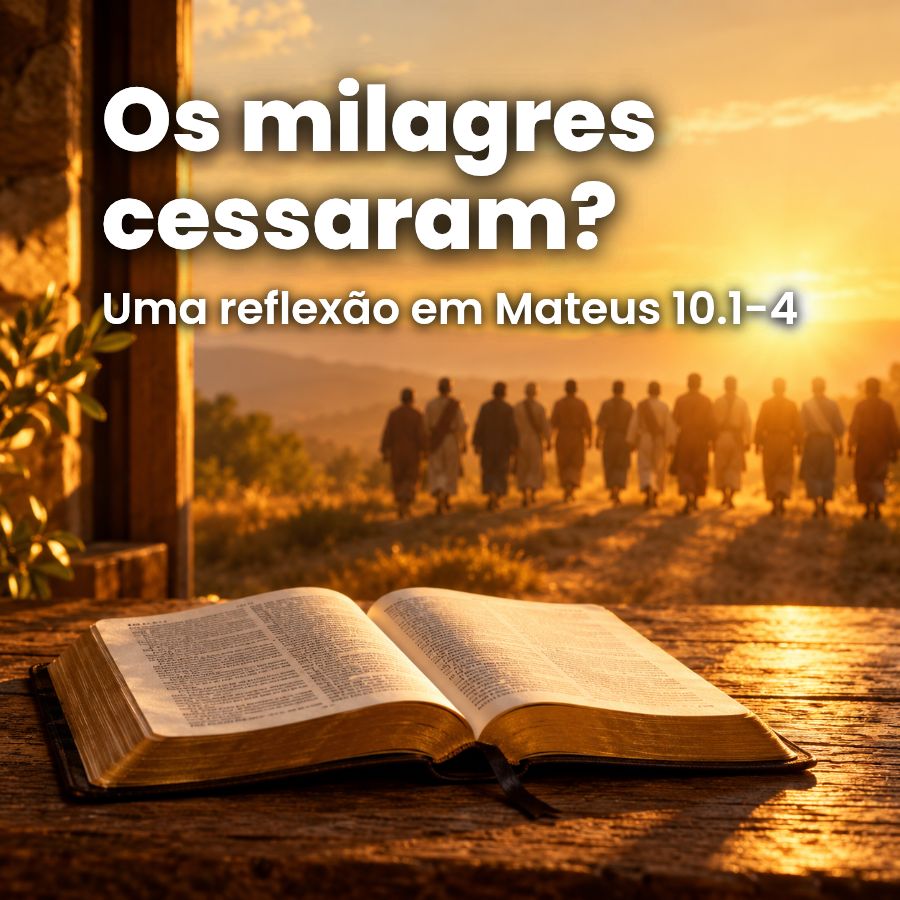 Os milagres cessaram?